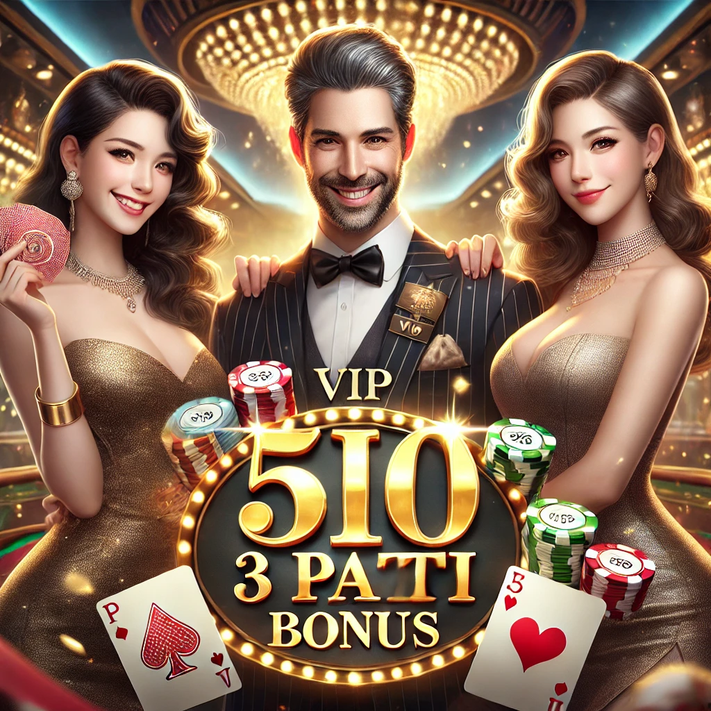  VIP 3 Patti 500 Bonus 